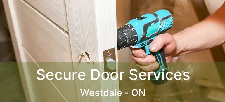  Secure Door Services Westdale - ON