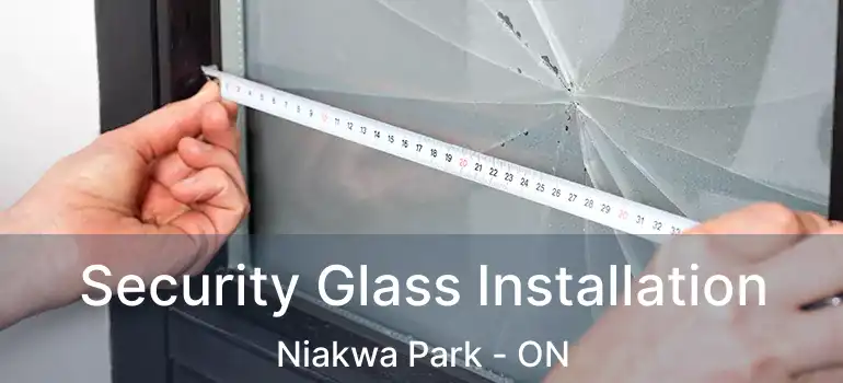  Security Glass Installation Niakwa Park - ON