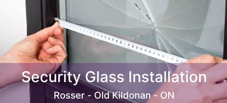  Security Glass Installation Rosser - Old Kildonan - ON