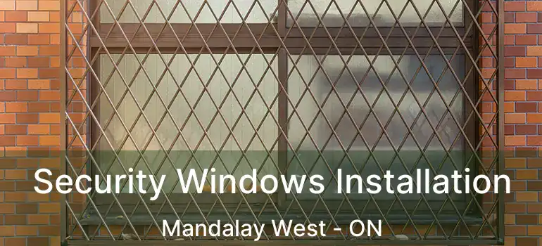  Security Windows Installation Mandalay West - ON