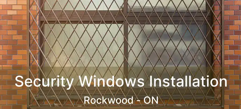  Security Windows Installation Rockwood - ON