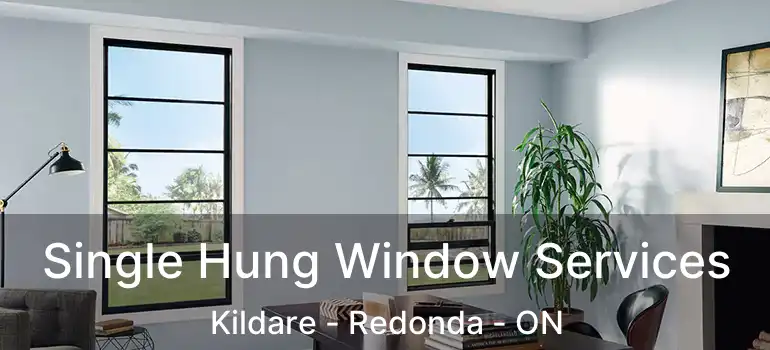  Single Hung Window Services Kildare - Redonda - ON