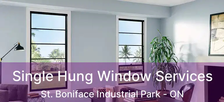  Single Hung Window Services St. Boniface Industrial Park - ON