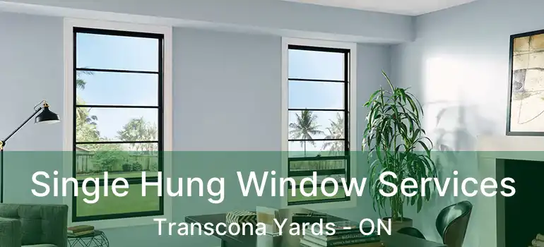  Single Hung Window Services Transcona Yards - ON