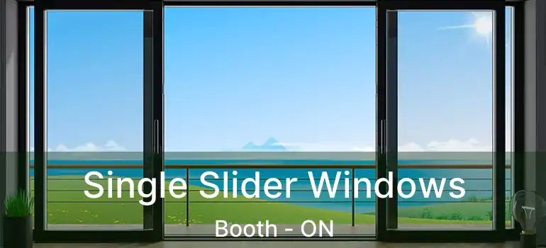  Single Slider Windows Booth - ON