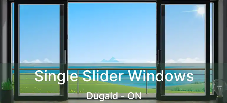  Single Slider Windows Dugald - ON