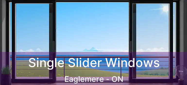  Single Slider Windows Eaglemere - ON