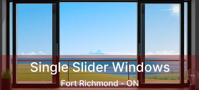  Single Slider Windows Fort Richmond - ON