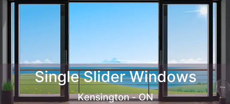  Single Slider Windows Kensington - ON
