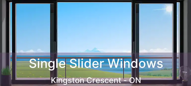  Single Slider Windows Kingston Crescent - ON