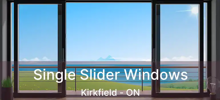  Single Slider Windows Kirkfield - ON