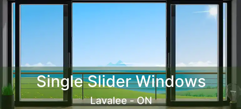  Single Slider Windows Lavalee - ON