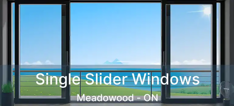  Single Slider Windows Meadowood - ON