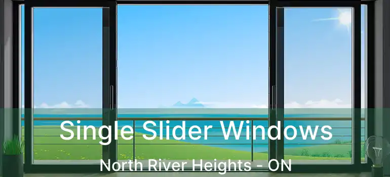 Single Slider Windows North River Heights - ON