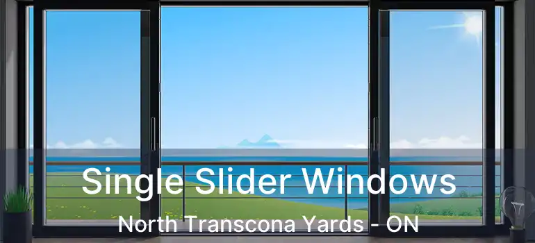  Single Slider Windows North Transcona Yards - ON