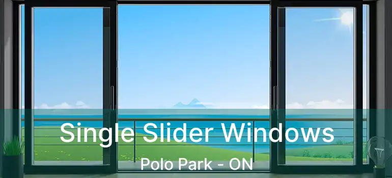 Single Slider Windows Polo Park - ON