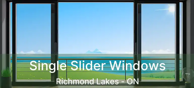  Single Slider Windows Richmond Lakes - ON