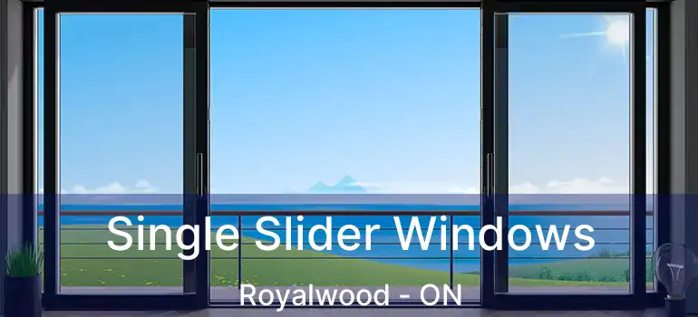  Single Slider Windows Royalwood - ON