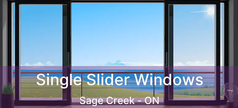  Single Slider Windows Sage Creek - ON