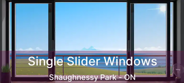  Single Slider Windows Shaughnessy Park - ON