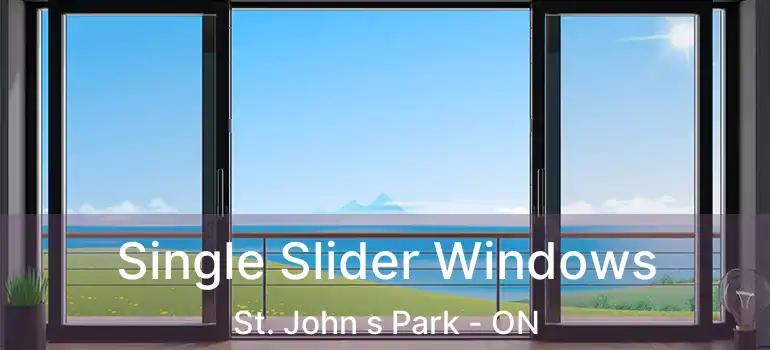  Single Slider Windows St. John s Park - ON