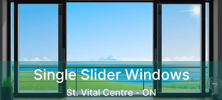  Single Slider Windows St. Vital Centre - ON