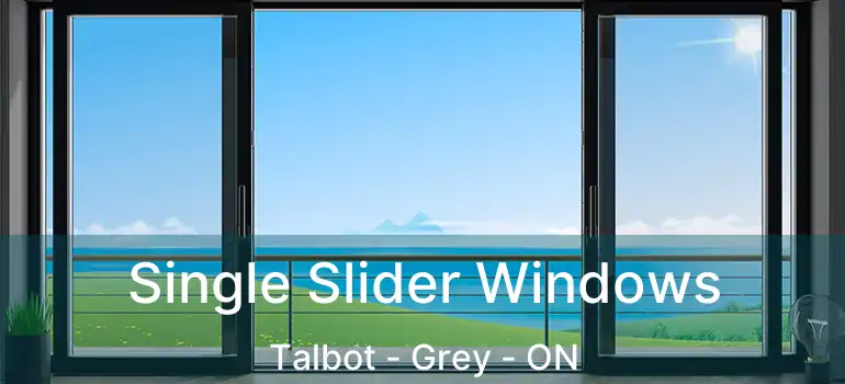  Single Slider Windows Talbot - Grey - ON