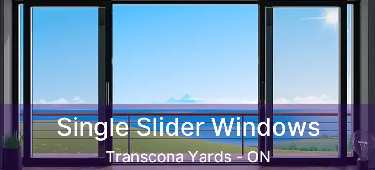  Single Slider Windows Transcona Yards - ON