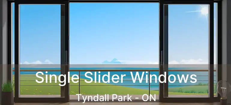 Single Slider Windows Tyndall Park - ON