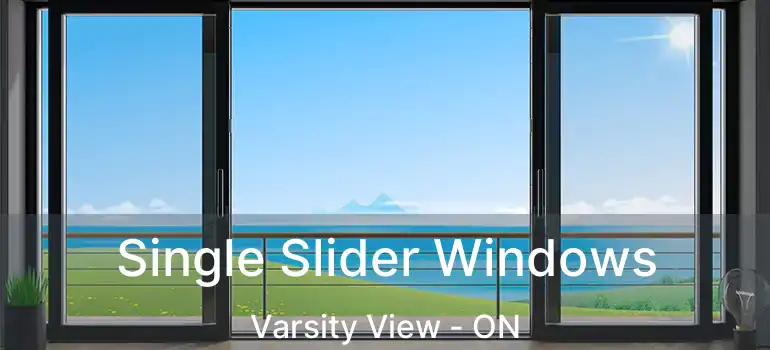  Single Slider Windows Varsity View - ON