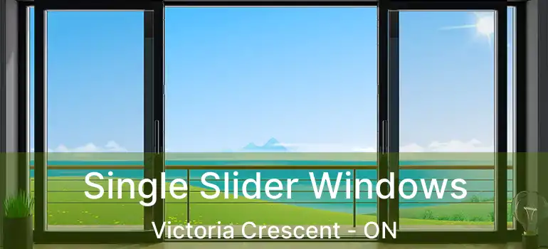  Single Slider Windows Victoria Crescent - ON