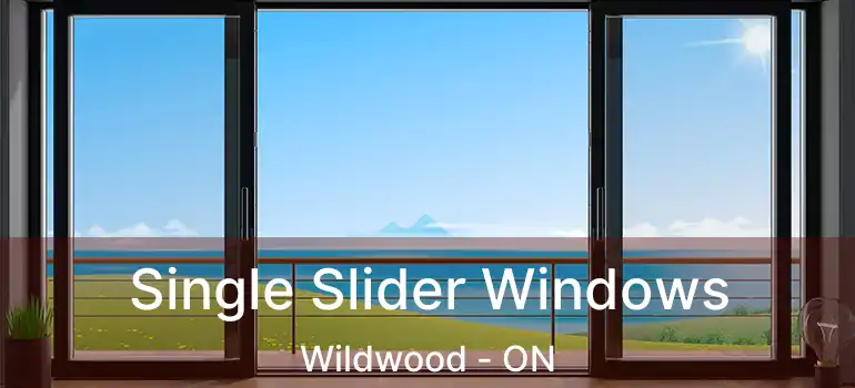  Single Slider Windows Wildwood - ON