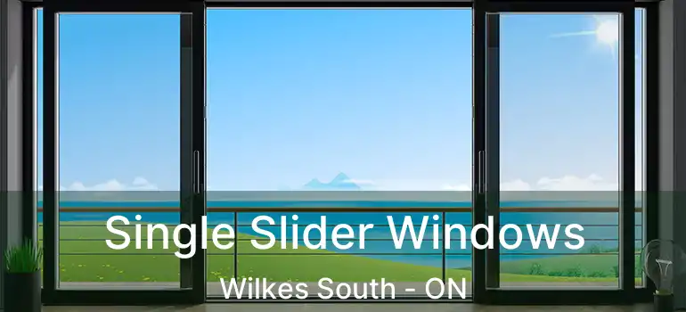 Single Slider Windows Wilkes South - ON