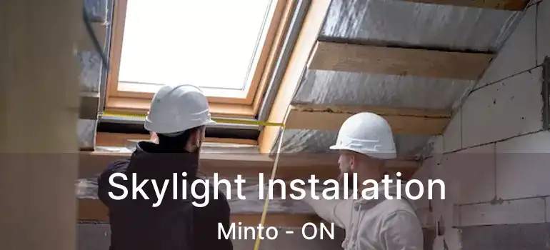  Skylight Installation Minto - ON