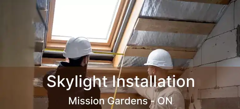  Skylight Installation Mission Gardens - ON