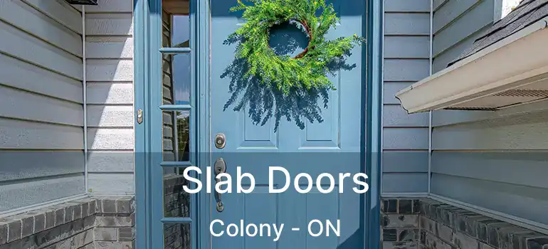  Slab Doors Colony - ON
