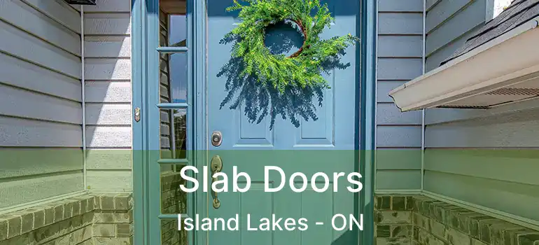  Slab Doors Island Lakes - ON