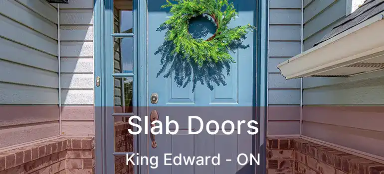  Slab Doors King Edward - ON
