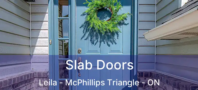  Slab Doors Leila - McPhillips Triangle - ON