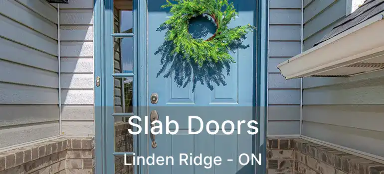  Slab Doors Linden Ridge - ON