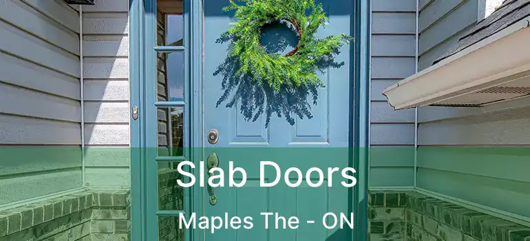  Slab Doors Maples The - ON
