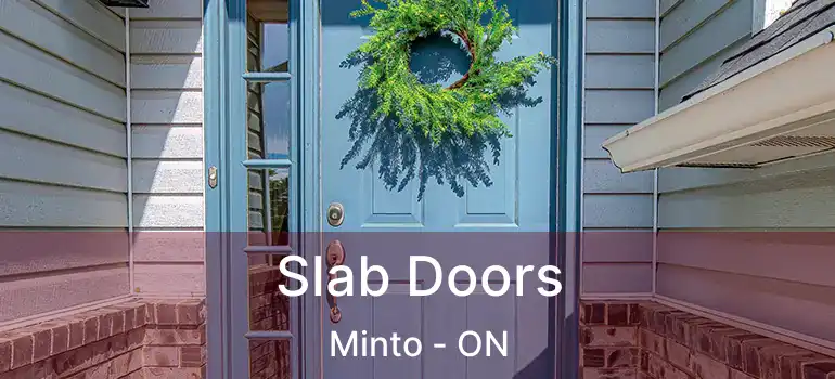  Slab Doors Minto - ON