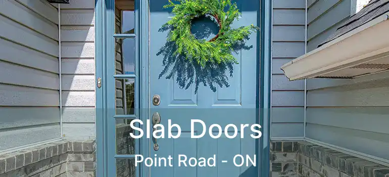  Slab Doors Point Road - ON