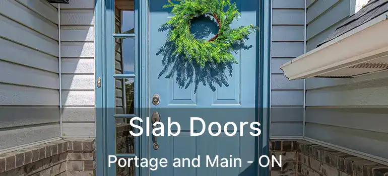  Slab Doors Portage and Main - ON