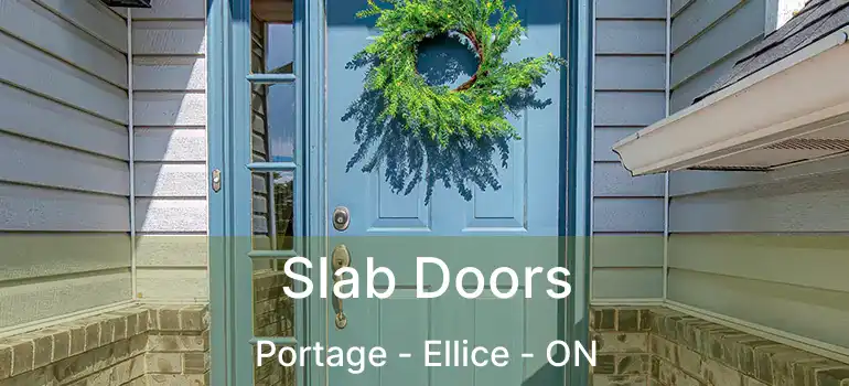  Slab Doors Portage - Ellice - ON