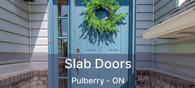  Slab Doors Pulberry - ON