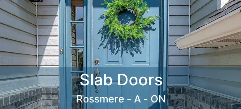  Slab Doors Rossmere - A - ON