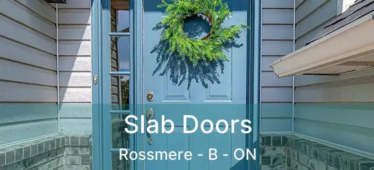  Slab Doors Rossmere - B - ON