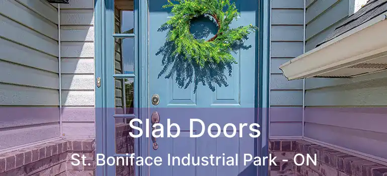  Slab Doors St. Boniface Industrial Park - ON
