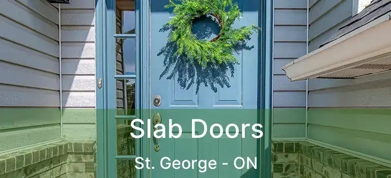  Slab Doors St. George - ON